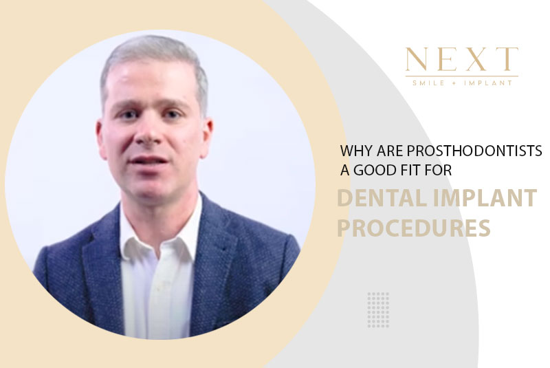 Why Are Prosthodontists A Good Fit For Dental Implant Procedures